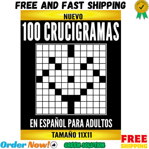 100 Crucigramas En Español Para Adultos: Crucigramas De Tamaño 11X11 Con Todas S