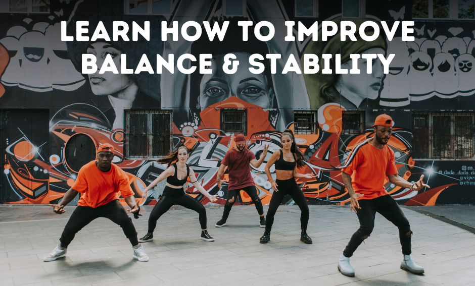 You are currently viewing 8 Unique Tips for Dancers: Learn how to Improve Balance and Stability