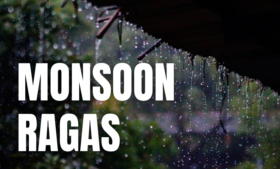 You are currently viewing Monsoon Melodies! Exploring Monsoon Ragas in Hindustani Classical Music.